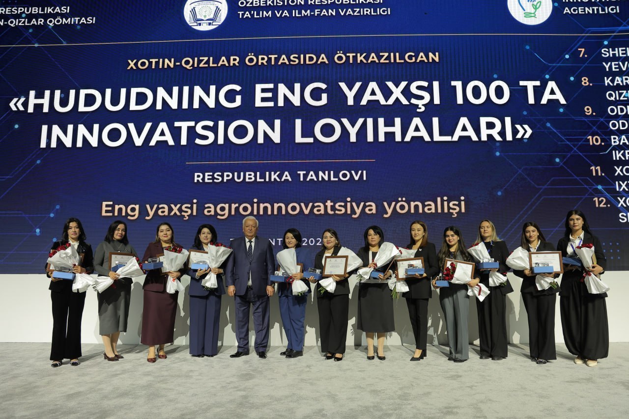 Xotin-qizlarning 100 ta eng yaxshi innovatsion loyihasi taqdirlandi