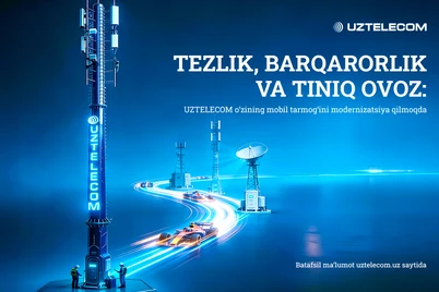Юқори тезлик, барқарорлик ва тиниқ овоз: UZTELECOM Ўзбекистон бўйлаб алоқа сифатини қандай модернизация қилмоқда?