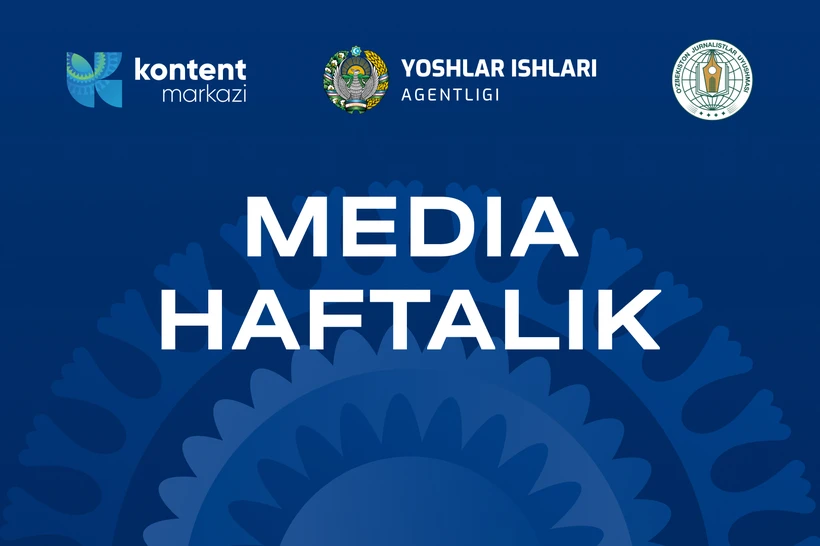 "Медиа ҳафталик”: Ўзбекистонда йилнинг энг йирик медиа лойиҳаси бошланади