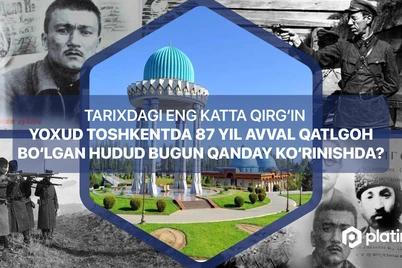 Тарихдаги энг катта қирғин ёхуд Тошкентда 87 йил аввал қатлгоҳ бўлган ҳудуд бугун қандай кўринишда?