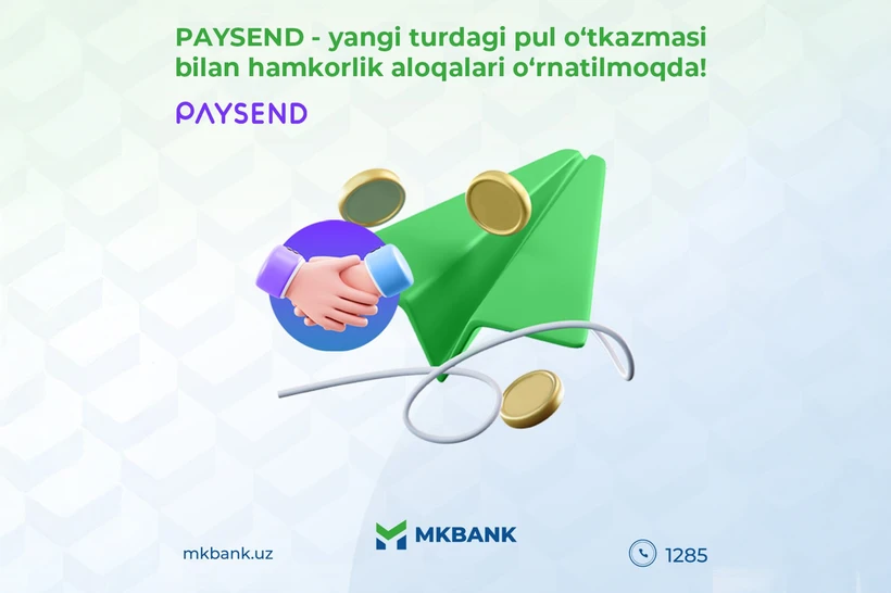 MKBANKda yangi turdagi pul oʻtkazmasi – PAYSEND