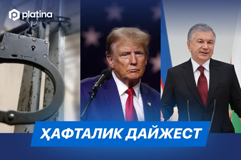 Qamoqqa tiqilgan amaldorlar, Trampga yangi taqiq, xorijiy bosimlar — hafta dayjesti